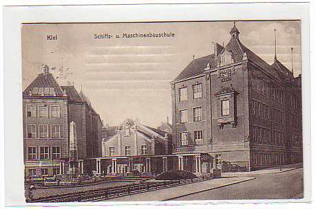 Kiel Schiffs- u.Maschinenbauschule 1914 Kiel Schiffs- u.Maschinenbauschule 1914