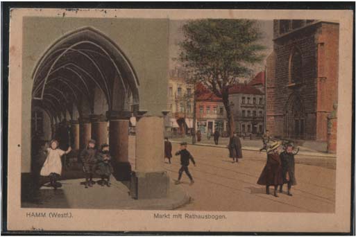 Hamm Westfalen Markt mit Rathausbogen 1916 Hamm Westfalen Markt mit Rathausbogen 1916