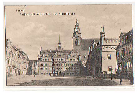 Zerbst Rathaus und Mittelschule 1916 Zerbst Rathaus und Mittelschule 1916