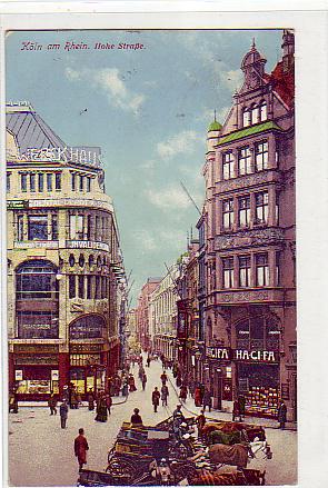 Köln am Rhein Hohe Strasse 1913 Köln am Rhein Hohe Strasse 1913