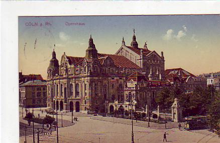 Köln am Rhein Opernhaus 1912 Köln am Rhein Opernhaus 1912