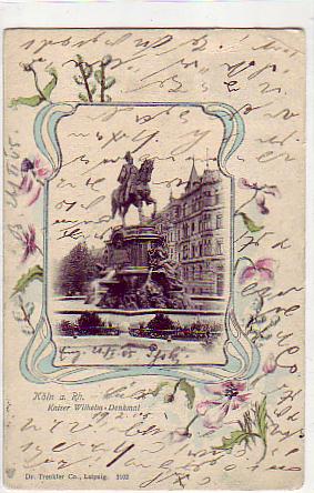 Köln am Rhein Kaiser Wilhelm Denkmal 1905 Köln am Rhein Kaiser Wilhelm Denkmal 1905