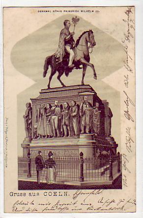 Köln am Rhein König Friedrich Denkmal 1901 Köln am Rhein König Friedrich Denkmal 1901