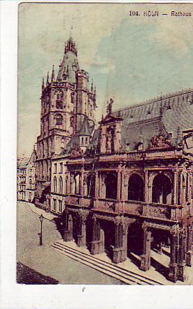Köln am Rhein Rathaus 1910 Köln am Rhein Rathaus 1910