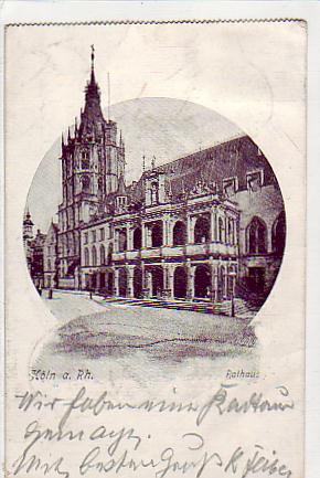 Köln am Rhein Rathaus 1901 Köln am Rhein Rathaus 1901