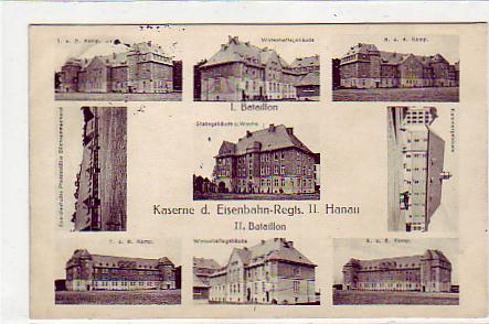 Hanau am Main Kaserne des Eisenbahn-Regts. 1914 Hanau am Main Kaserne des Eisenbahn-Regts. 1914
