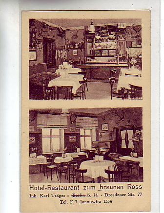 Berlin Mitte Restaurant zum braunen Ross Dresdener Str. 1934 Berlin Mitte Restaurant zum braunen Ross Dresdener Str. 1934