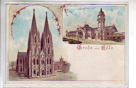 Köln am Rhein Litho Bahnhof, Dom ca 1900 Köln am Rhein Litho Bahnhof, Dom ca 1900