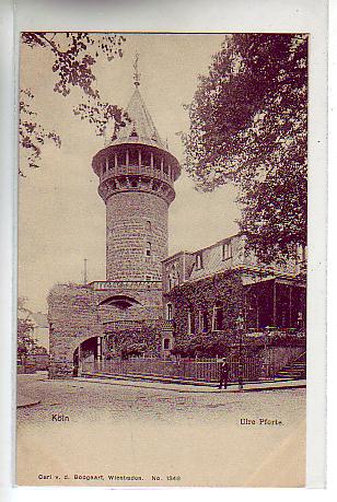 Köln am Rhein Ulre Pforte ca 1900 Köln am Rhein Ulre Pforte ca 1900