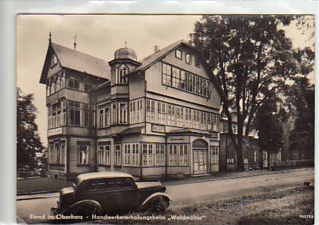 Elend bei Wernigerode im Harz Heim Waldmühle 1958 Elend bei Wernigerode im Harz Heim Waldmühle 1958