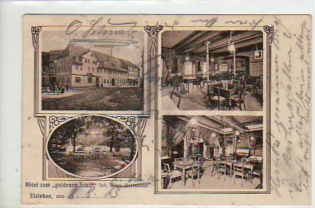 Lutherstadt Eisleben Hotel zum goldenen Schiff 1913 Lutherstadt Eisleben Hotel zum goldenen Schiff 1913
