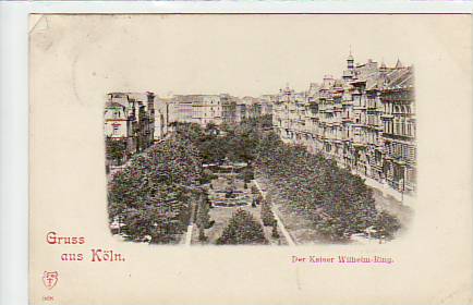 Köln am Rhein Kaiser Wilhelm-Ring 1897 Köln am Rhein Kaiser Wilhelm-Ring 1897