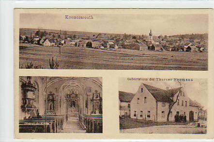 Konnersreuth mit Geburtshaus der Therese Neumann 1930 Konnersreuth mit Geburtshaus der Therese Neumann 1930