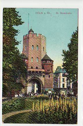 Köln am Rhein St. Severinstor 1916 Köln am Rhein St. Severinstor 1916