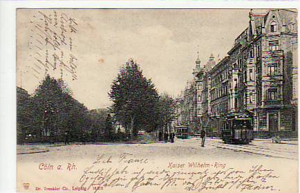 Köln am Rhein Kaiser Wilhelm Ring 1902 Köln am Rhein Kaiser Wilhelm Ring 1902
