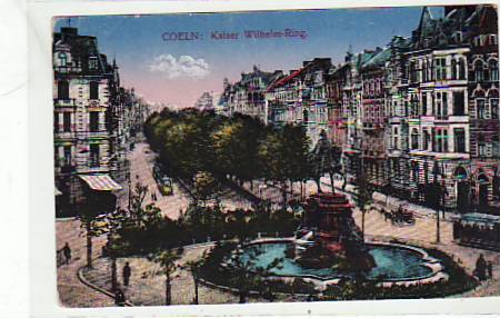 Köln am Rhein Kaiser Wilhelm-Ring 1914 Köln am Rhein Kaiser Wilhelm-Ring 1914