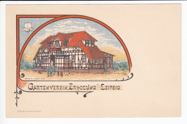 alte Ansichtskarte Leipzig Litho Gartenverein Erholung ca 1900 alte Ansichtskarte Leipzig Litho Gartenverein Erholung ca 1900